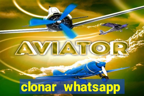 clonar whatsapp pelo email